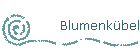 Blumenkbel