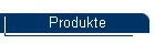 Produkte